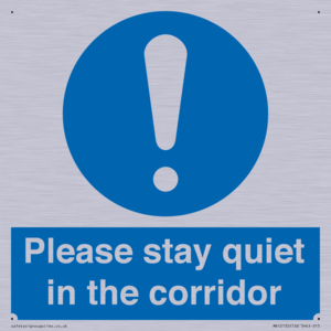 Please stay quiet in the corridor